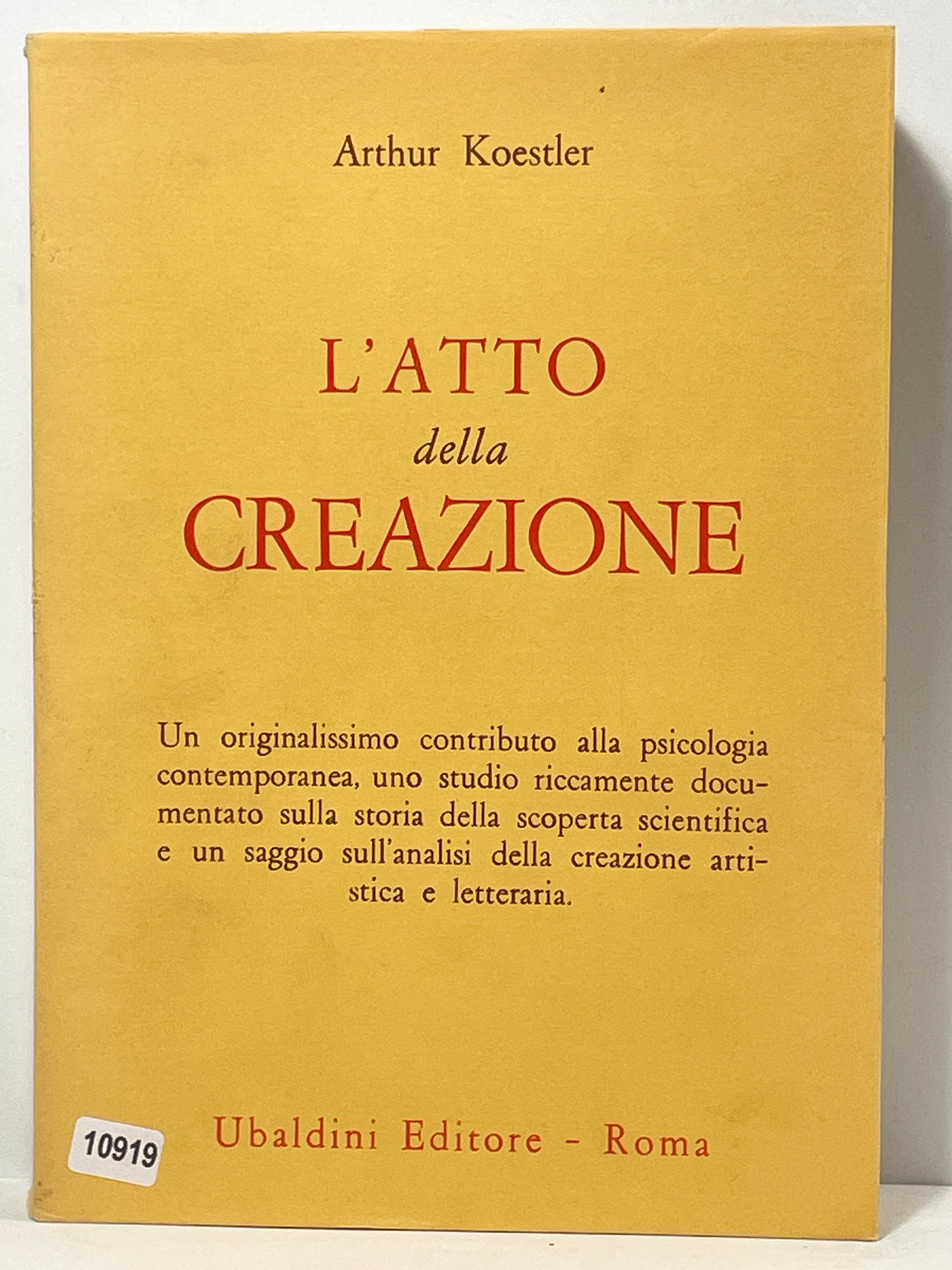 L'Atto della Creazione - Un originalissimo contributo alla psicologia contemporanea, …