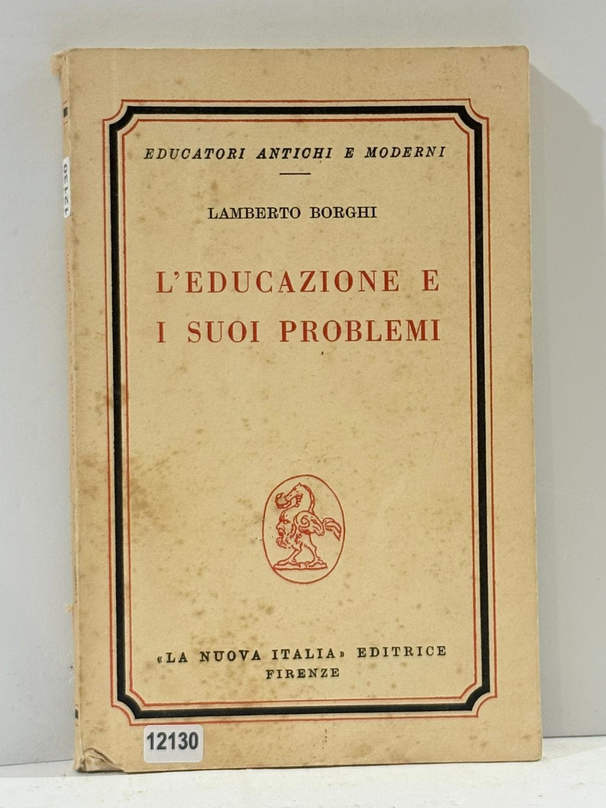 L'EDUCAZIONE E I SUOI PROBLEMI