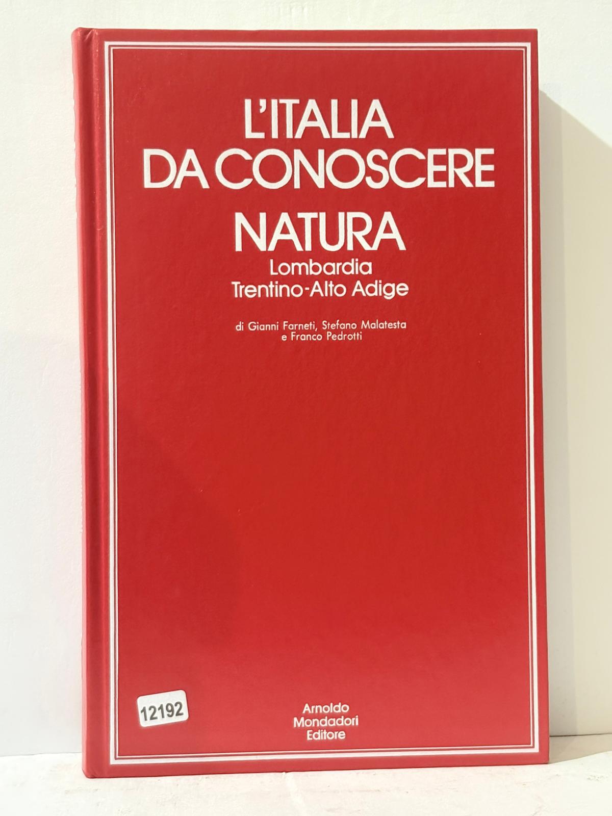 L'Italia Da Conoscere Natura - Lonbardia Trentino-Alto Adige