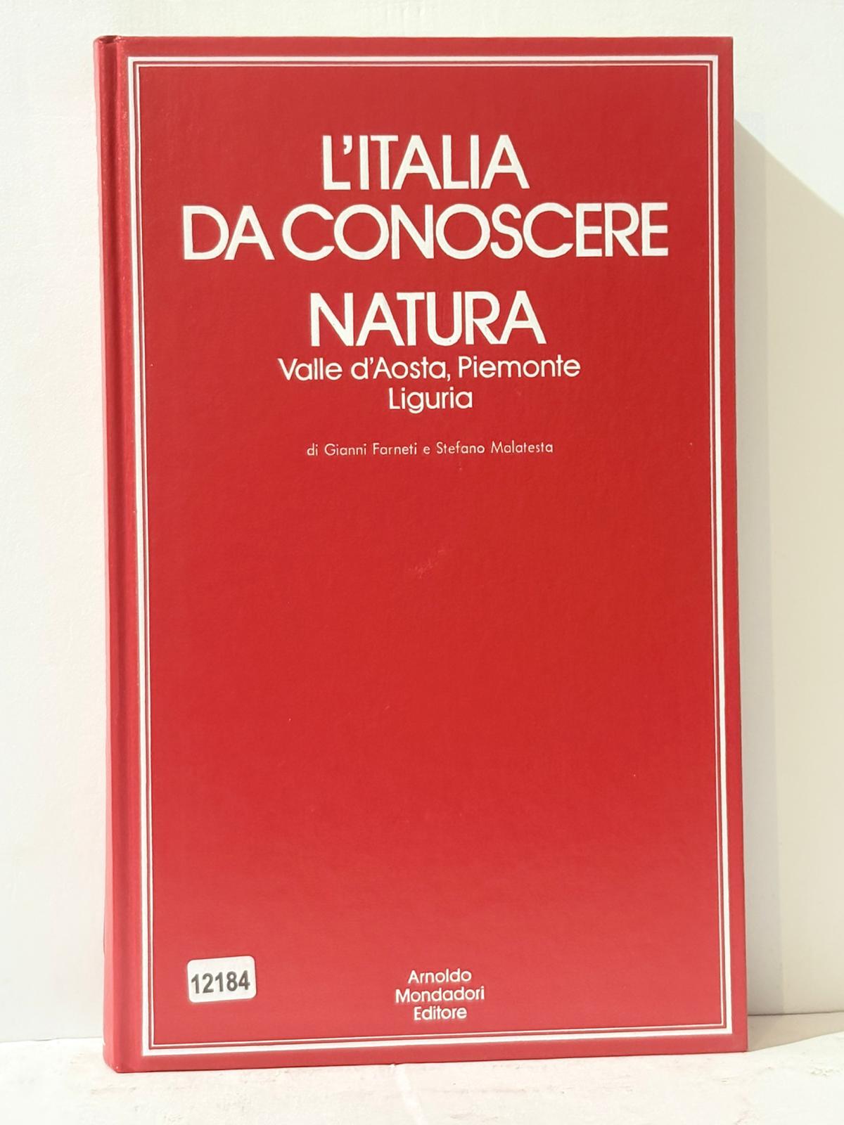 L'Italia Da Conoscere Natura - Valle d'aosta, Piemonte Liguria