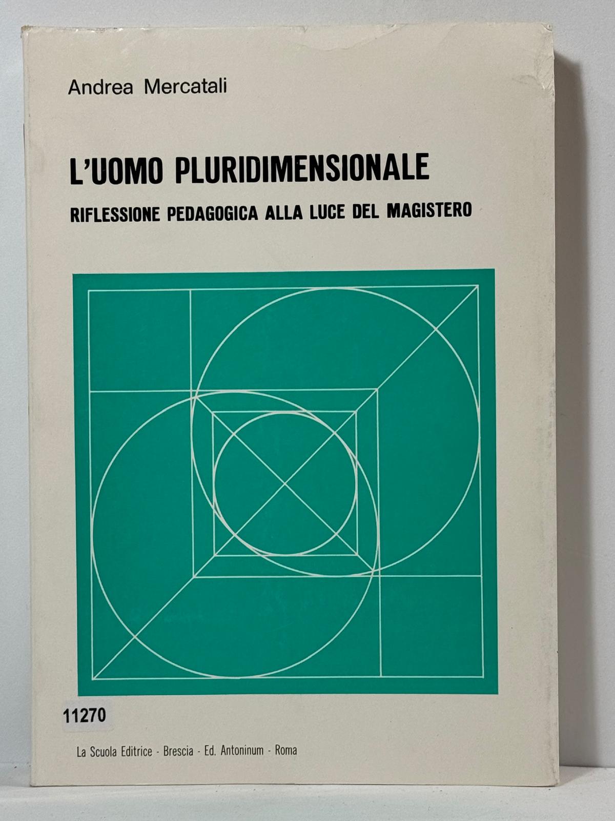 L'Uomo Pluridimensionale - Riflessione pedagogica alla luce del Magistero