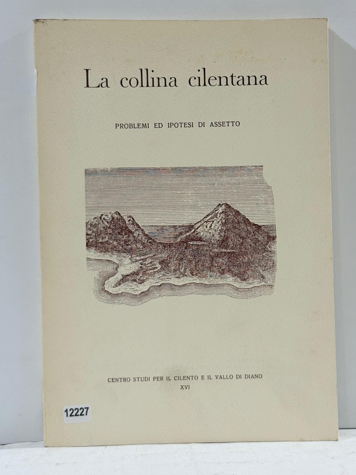 La collina cilentana ( problemi ed Ipotesi di Assetto