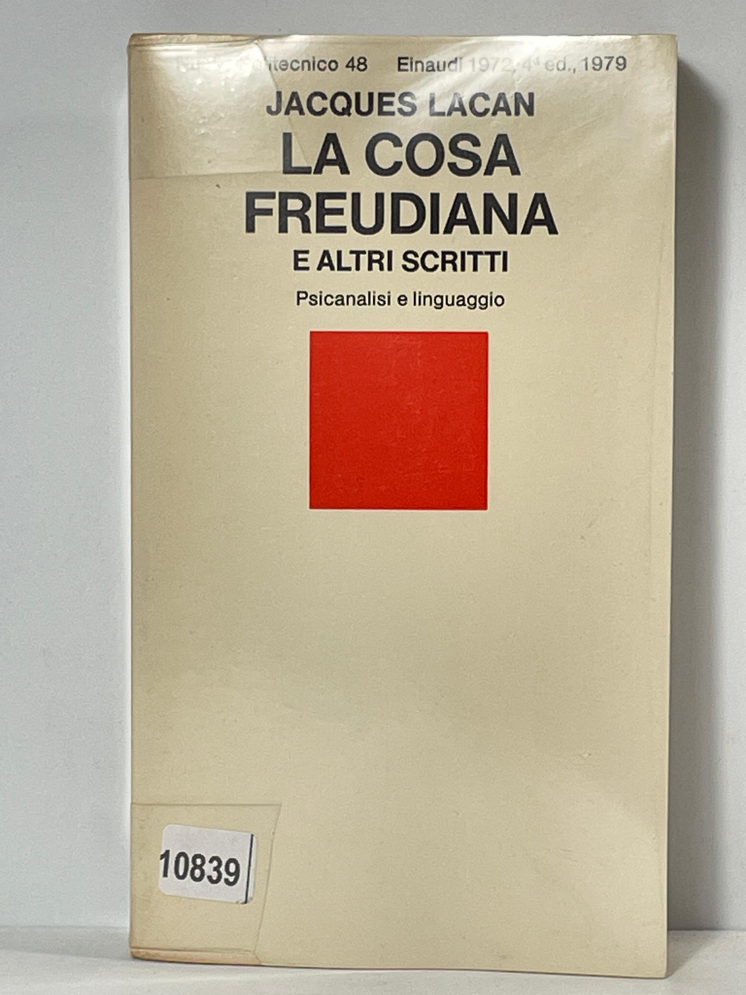 La cosa Freudiana e altri scritti - Psicanalisi e linguaggio