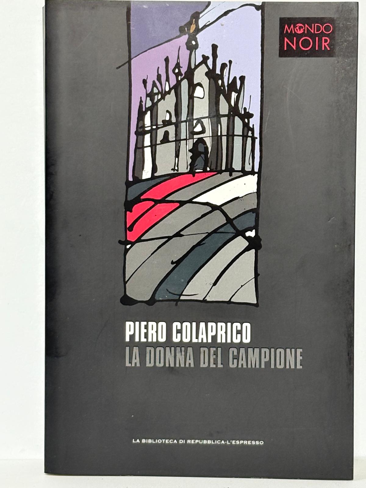 LA DONNA DEL CAMPIONE -COLAPRICO - REPUBBLICA - MONDO NOIR …