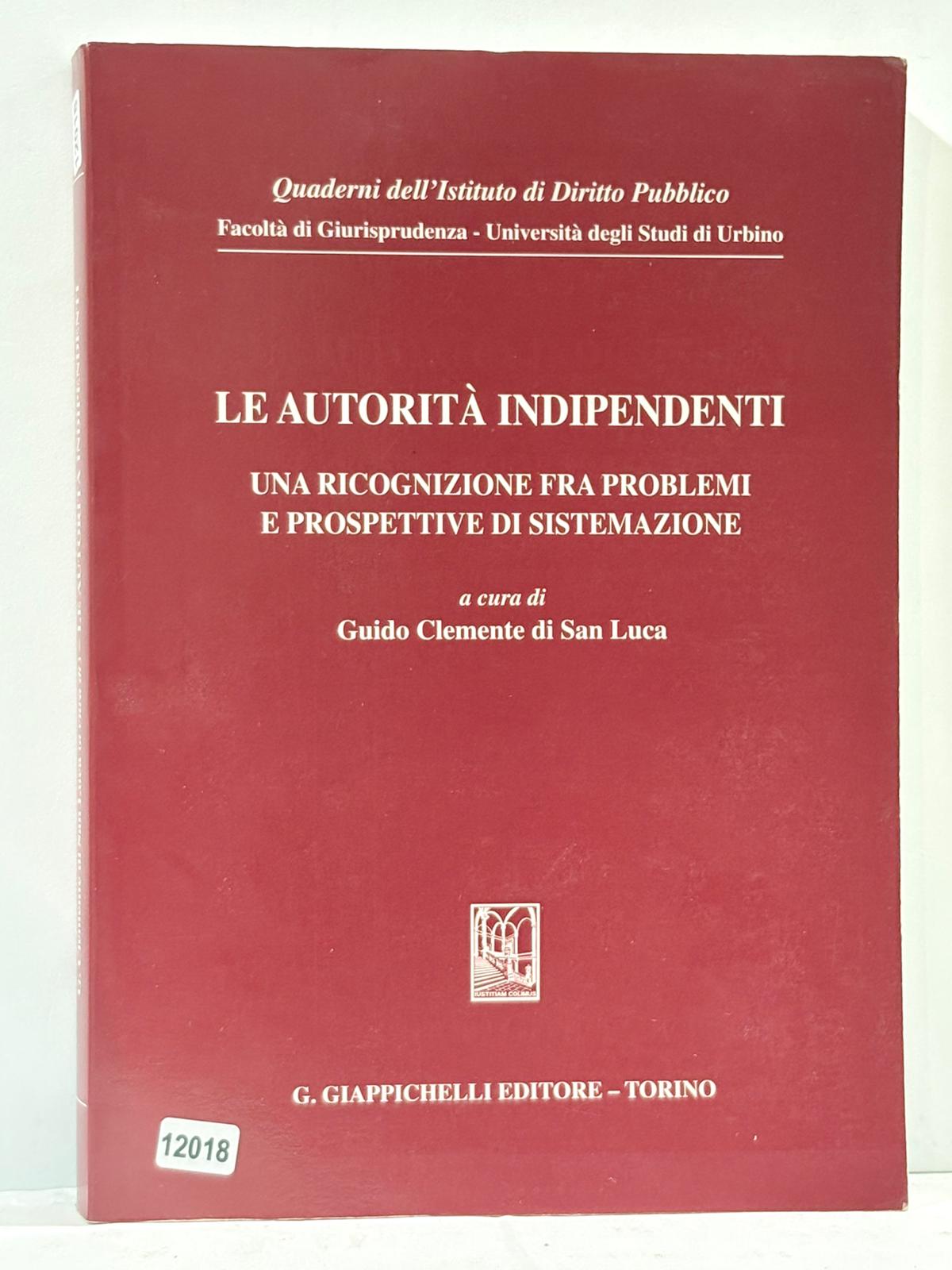Le Autoritŕ Indipendenti - Una ricognizione fra problmi e prospettive …