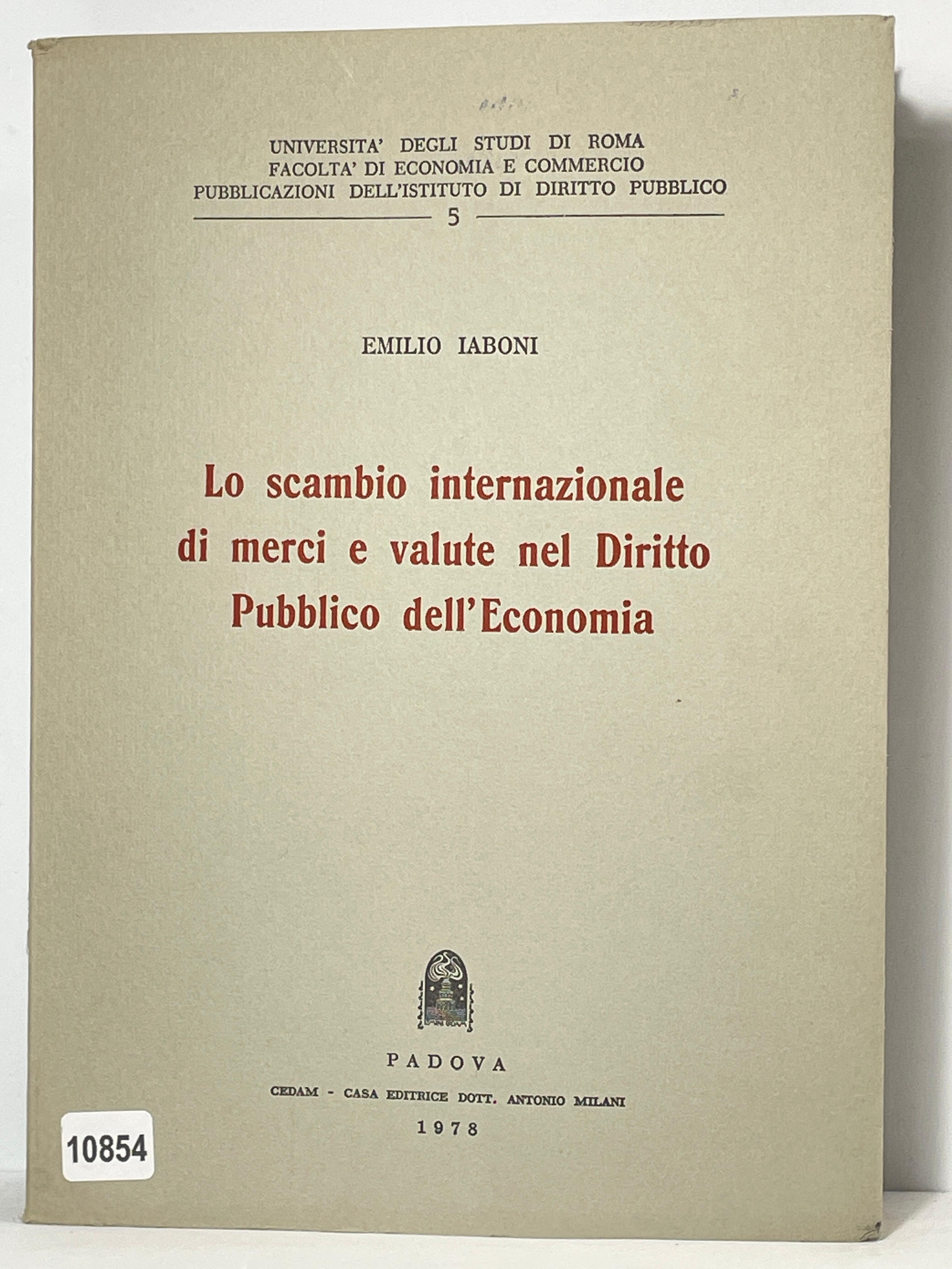 Lo scambio internazionale di merci e valute nel diritto Pubblicodell'Economia