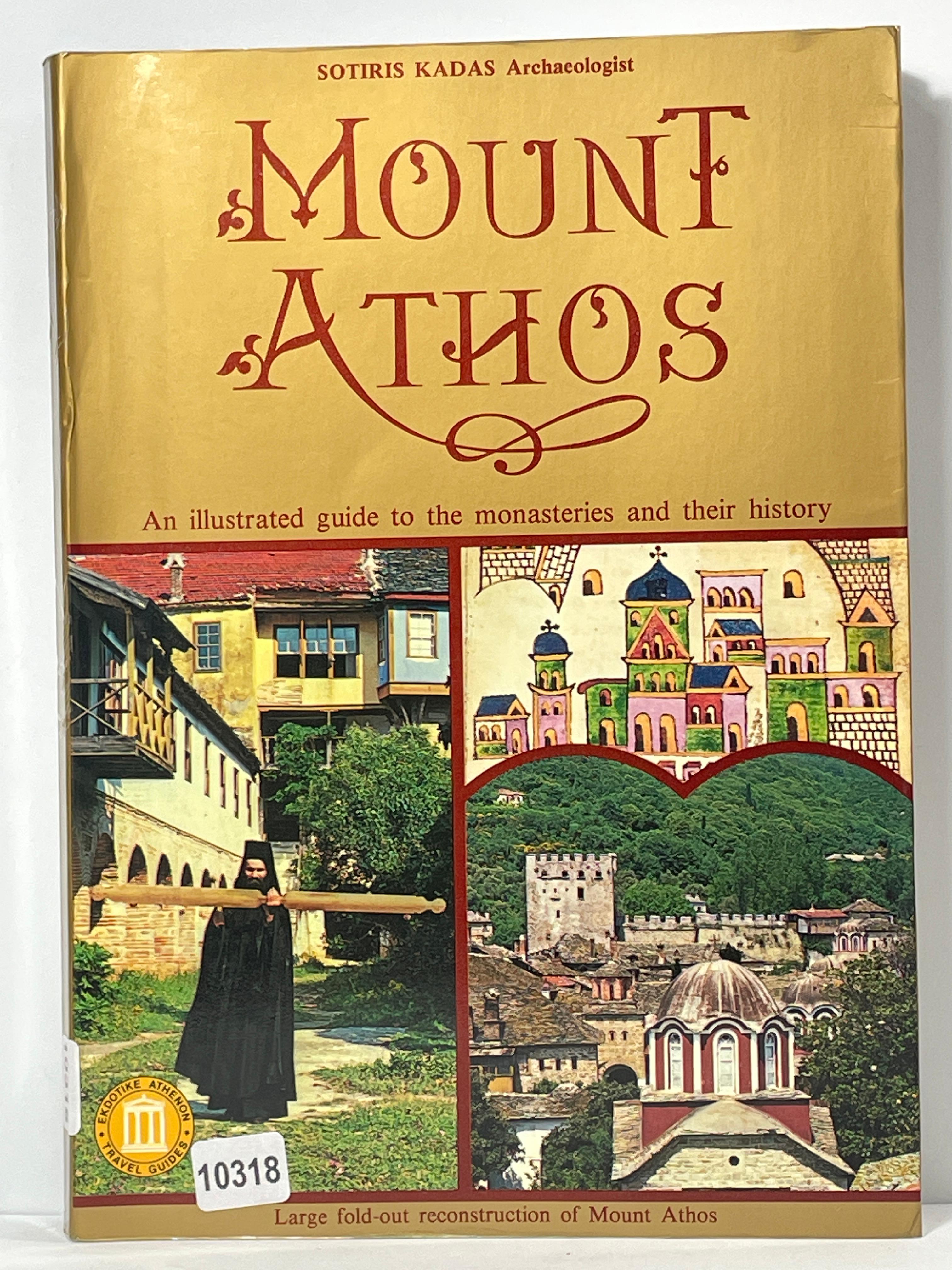 Mount Athos An illustrated guide to the monasteries and their …