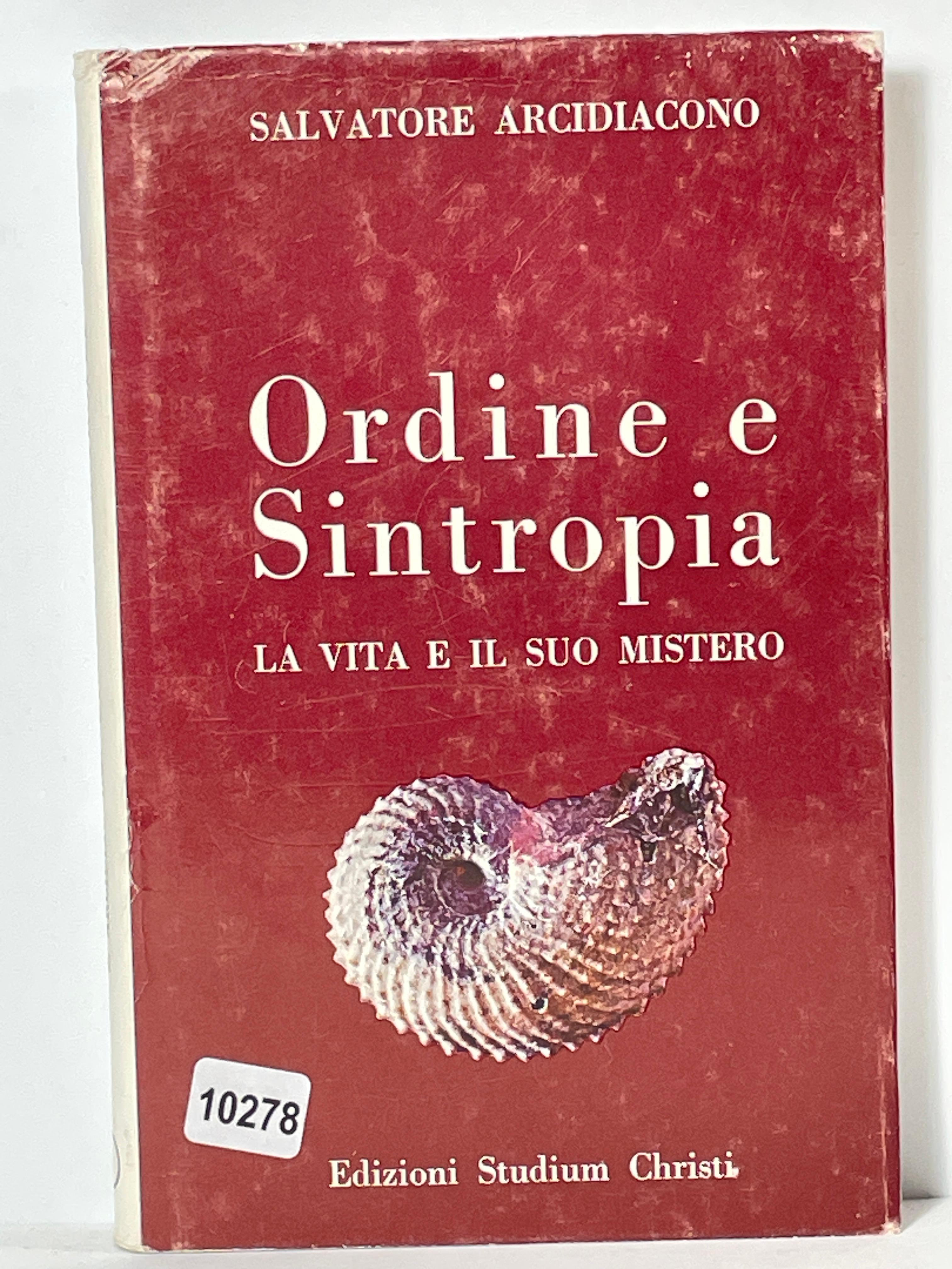 Ordine e Sintropia - La vita e il suo Mistero