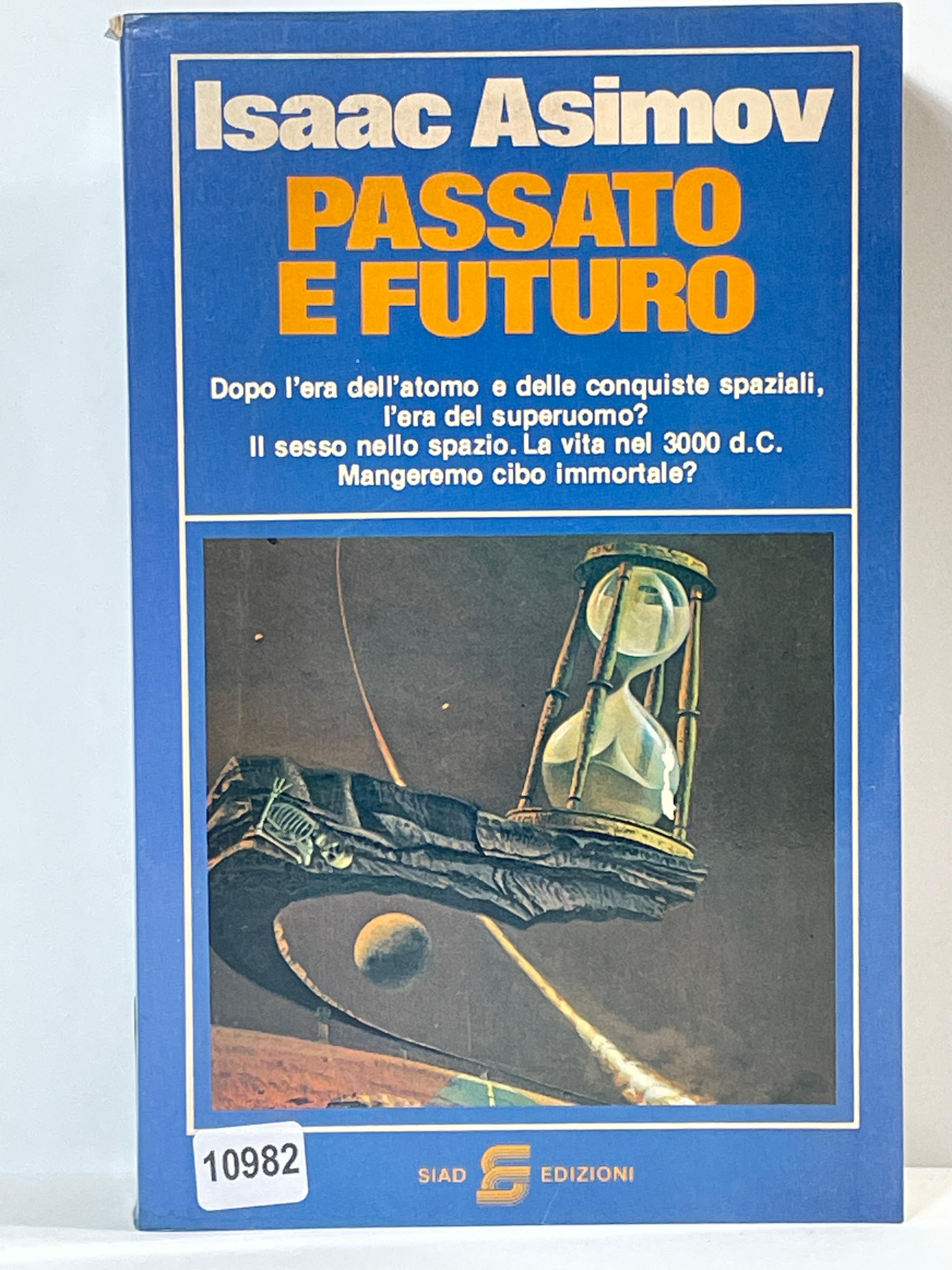 Passato e futuro Dopo l'era dell'atomo e delle conquiste spaziali, …