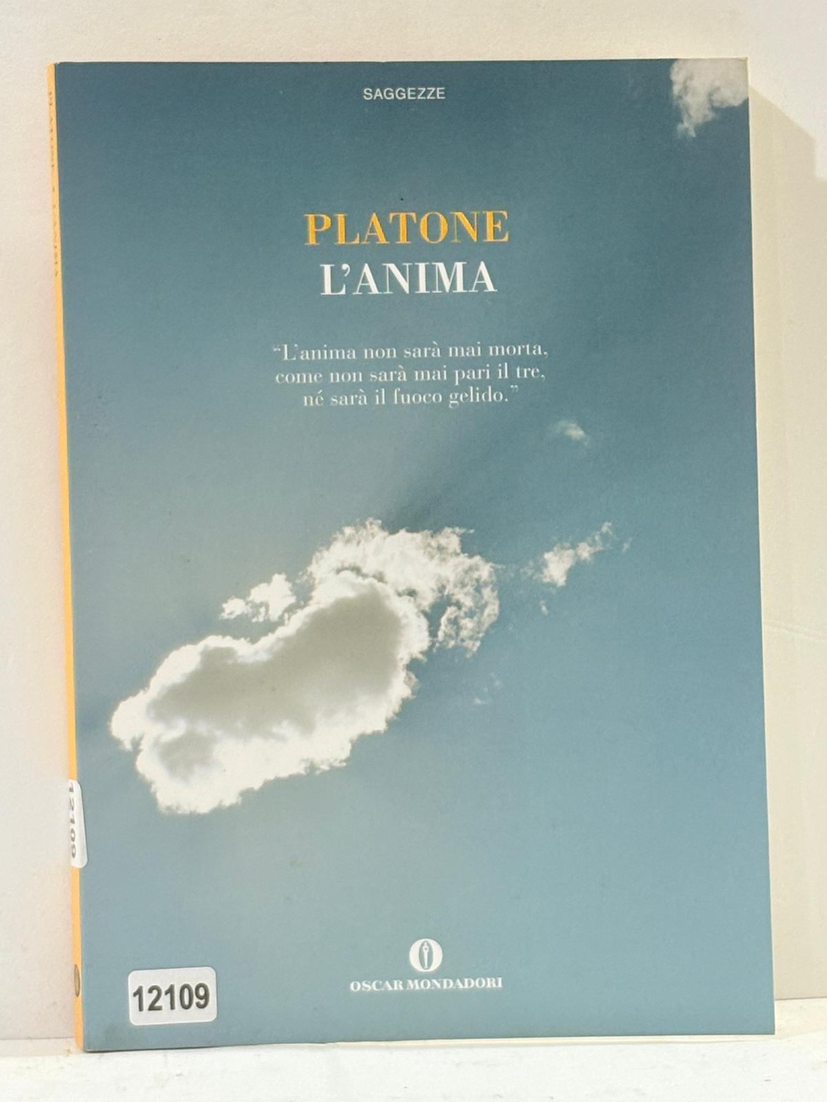 PLATONE L'ANIMA ( L'anima non sarŕ mai morta, come non …