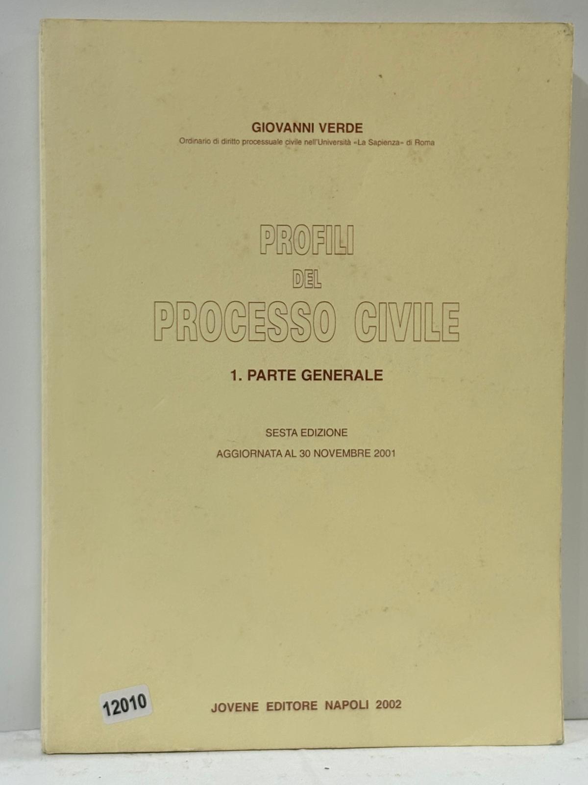 Profili del Processo civile ( 1. Parte Generale ) Sesta …