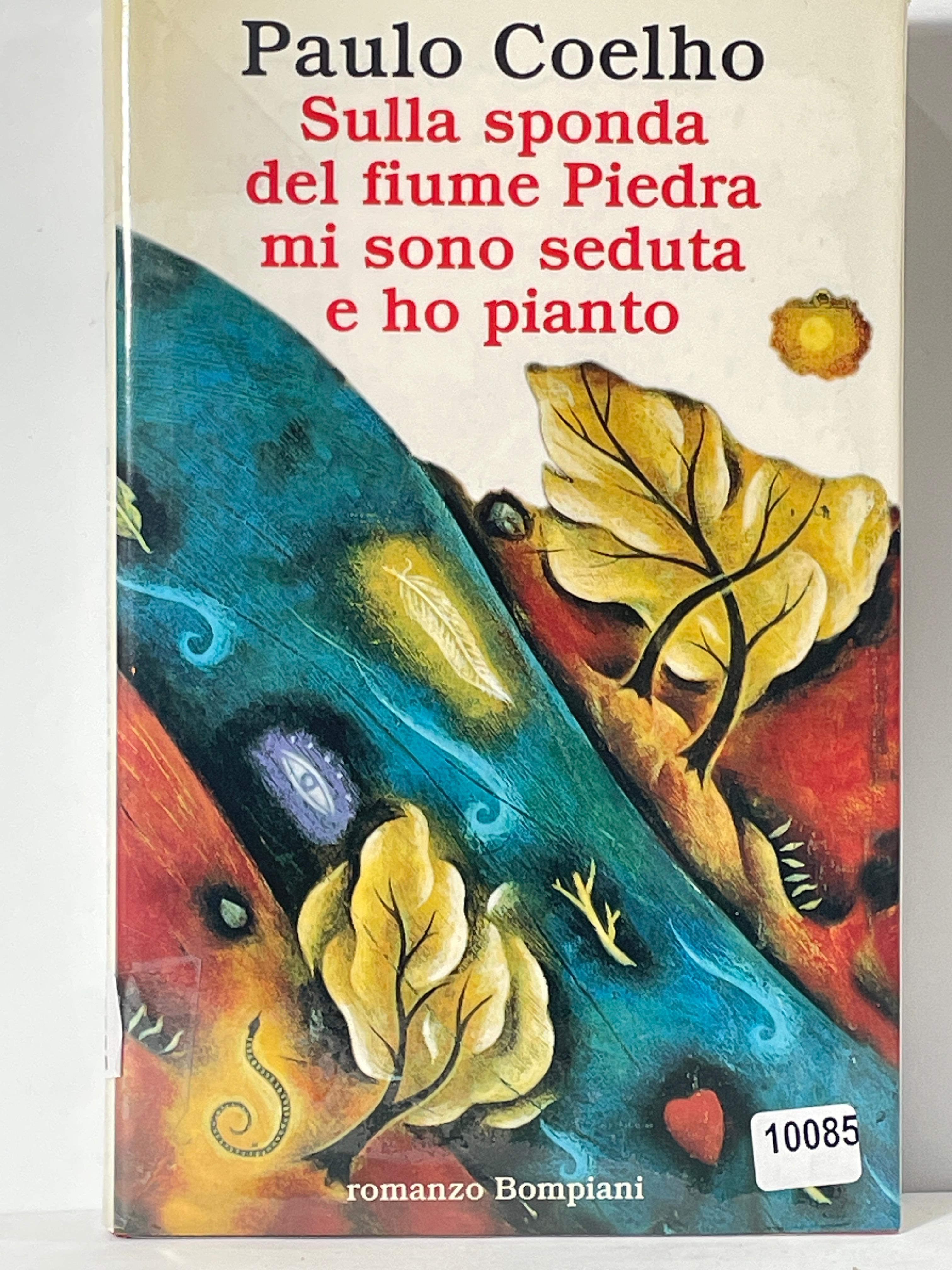 Sulla sponda del fiume piedra mi sono seduta e ho …