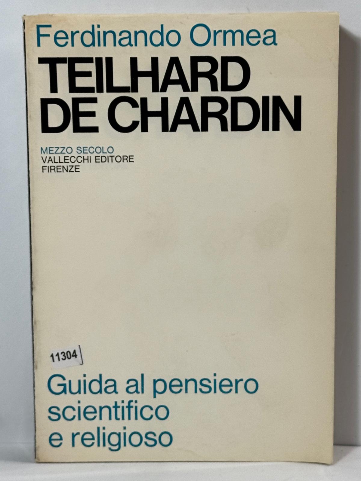 Teilhard de Chardin - Guida al pensiero scientifico e religioso