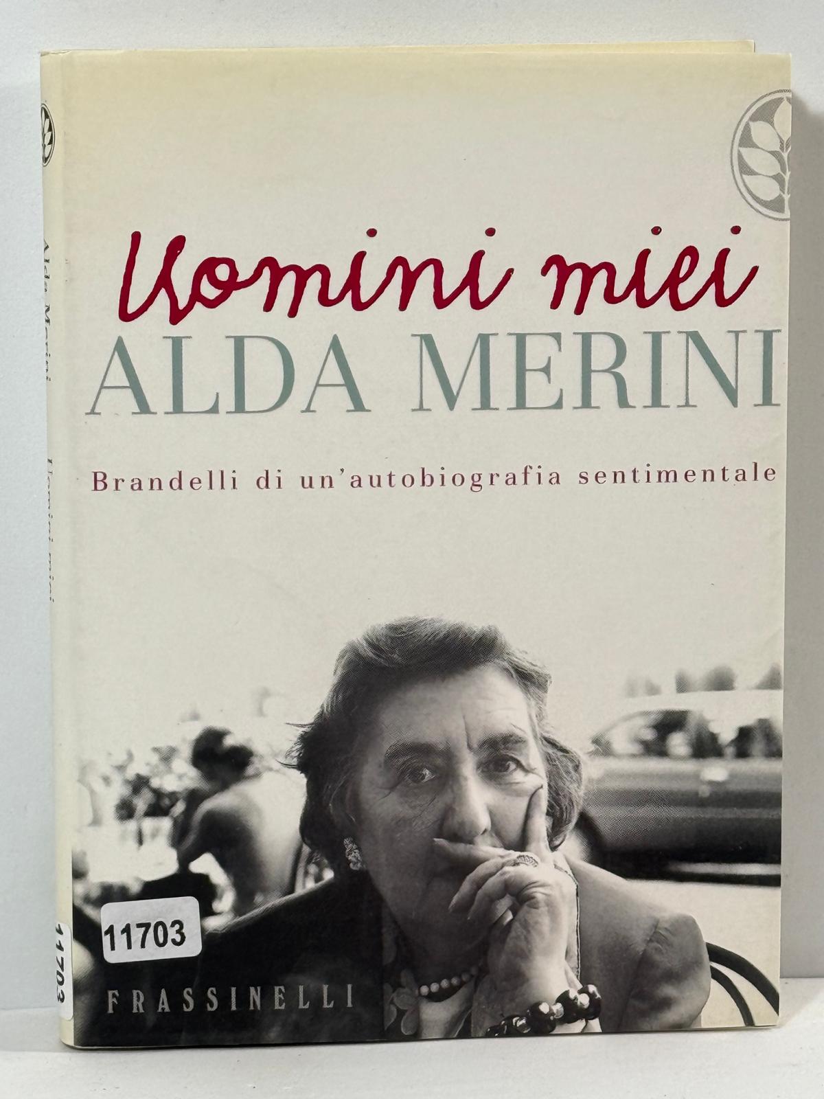Uomini miei - Brandelli di un'autobiografia sentimentale