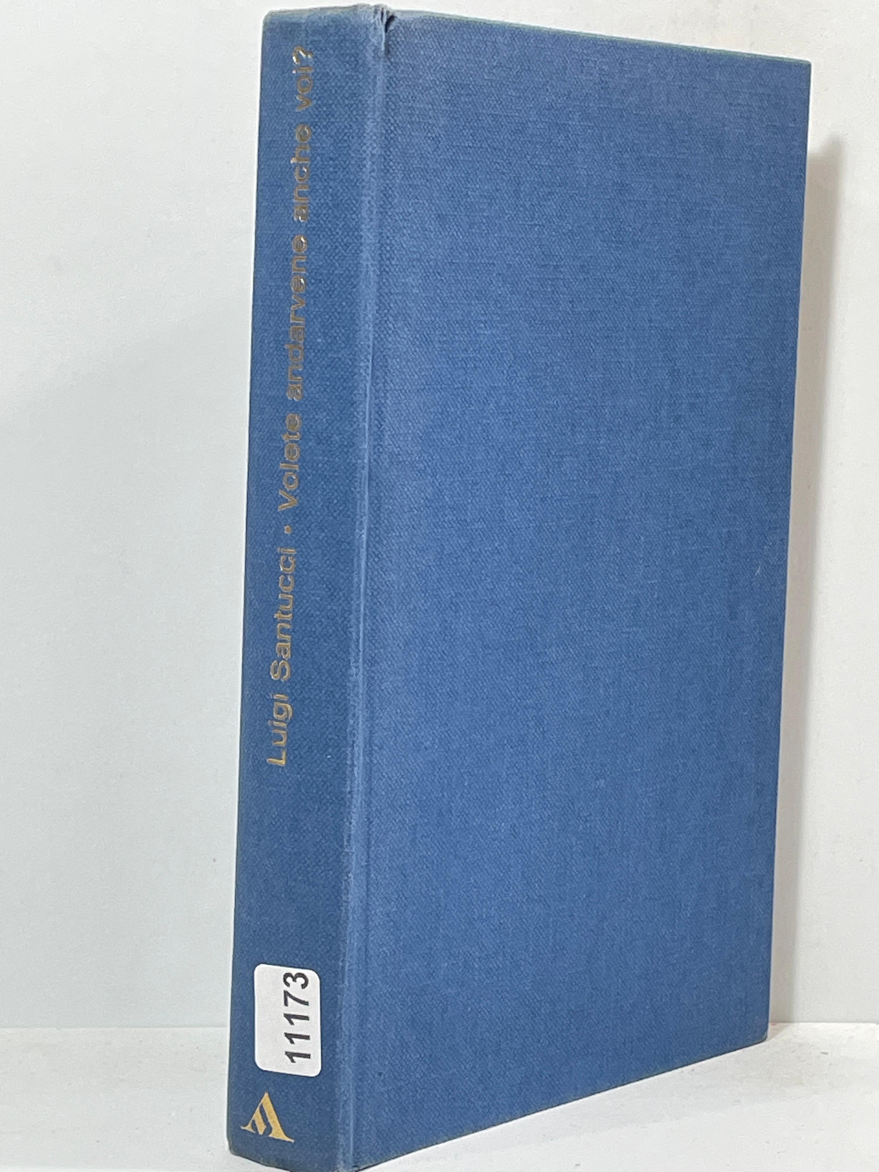 Volete andarvene anche voi?