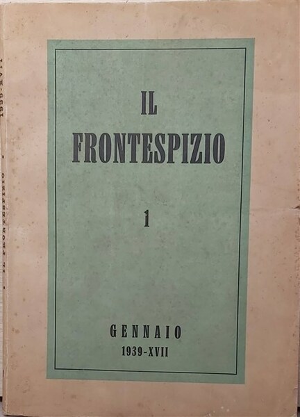 FRONTESPIZIO (Il). Rivista mensile illustrata, edita a Firenze da Vallecchi.