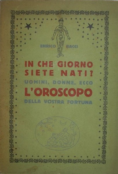 IN CHE GIORNO SIETE NATI? Uomini, donne, ecco l’oroscopo della …