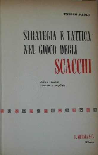 STRATEGIA E TATTICA nel gioco degli Scacchi.