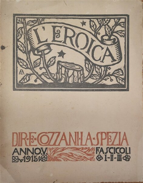 L’EROICA. Rassegna italiana diretta da Ettore Rozzani. Anno V. 1915. …