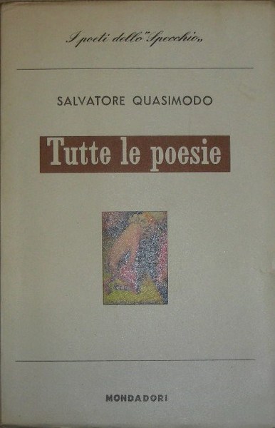 TUTTE LE POESIE. Con prefazioni di Sergio Solmi e Carlo …