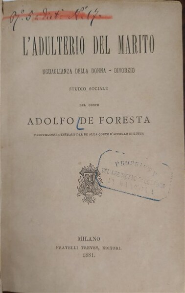 L’ADULTERIO DEL MARITO. Uguaglianza della donna - divorzio. Studio sociale.