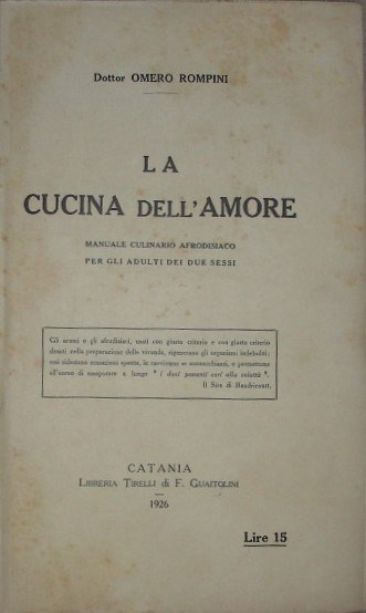 LA CUCINA DELL’AMORE. Manuale culinario afrodisiaco per gli adulti dei …