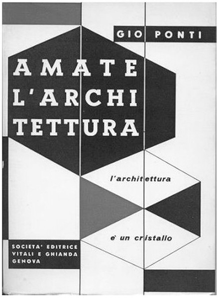 AMATE L'ARCHITETTURA (L’Architettura è un cristallo).