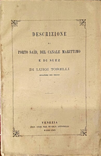 DESCRIZIONE DI PORTO SAID, del Canale marittimo e di Suez.