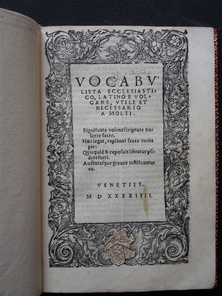 VOCABULISTA ECCLESIASTICO LATINO E VOLGARE, utile et necessario a molti. …