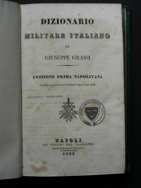 DIZIONARIO MILITARE ITALIANO. Edizione prima napolitana su quella pubblicata in …