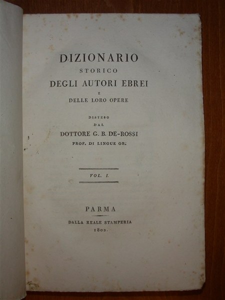 DIZIONARIO STORICO degli autori Ebrei e delle loro opere disteso …