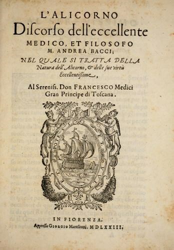 L'ALICORNO. Discorso dell'eccellente medico et filosofo… Nel quale si tratta …
