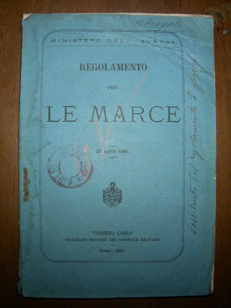 REGOLAMENTO PER LE MARCE. Ministero della Guerra. 29 Aprile 1888.