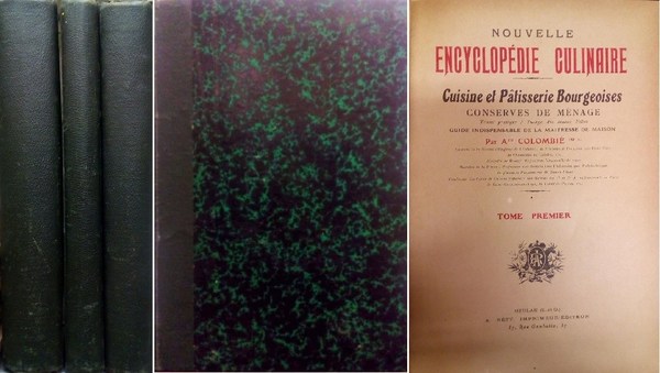 NOUVELLE ENCYCLOPEDIE CULINAIRE. Cuisine et Patisserie Bourgeoises, conserves de menage. …