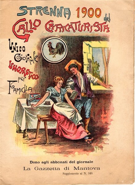 IL GALLO CARICATURISTA. Strenna per l'anno 1900. Unico gioranle umoristico …