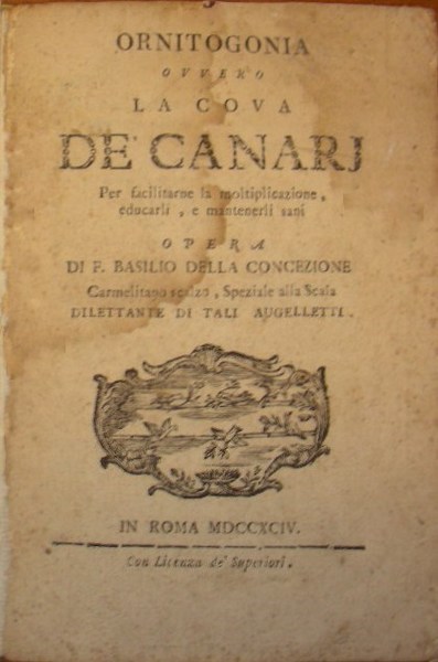 ORNITOGONIA ovvero la cova de' Canarj per facilitarne la moltiplicazione, …