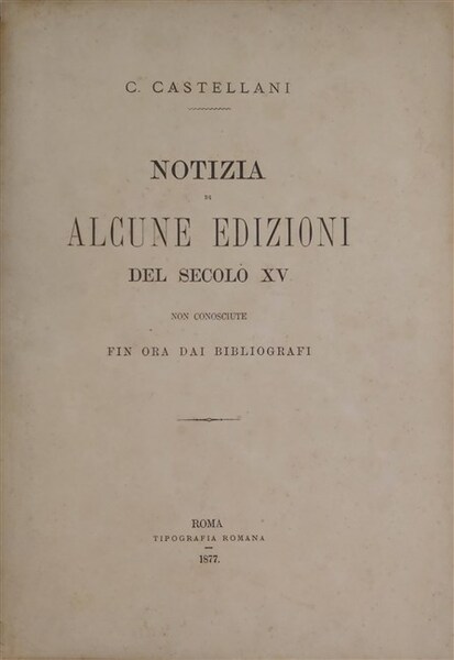 NOTIZIA DI ALCUNE EDIZIONI DEL SECOLO XV non conosciute fin …