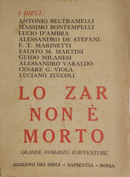 LO ZAR NON E' MORTO. Grande romanzo d'avventure.