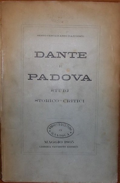 DANTE E PADOVA. Studj storico-critici.
