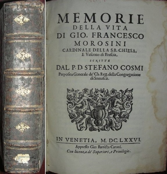 MEMORIE DELLA VITA DI GIO. FRANCESCO MOROSINI Cardinale della S. …