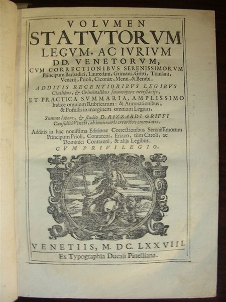 VOLUMEN STATUTORUM LEGUM, ac Iurium DD. Venetorum, cum correctionibus Serenissorum …