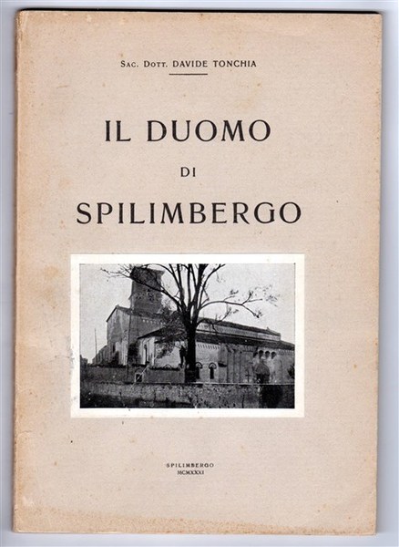 IL DUOMO DI SPILIMBERGO. In memoria del fratello Ausilio caduto …