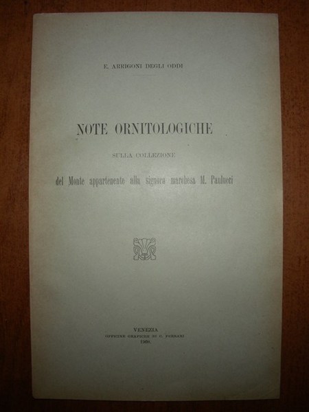 NOTE ORNITOLOGICHE sulla collezione del Monte appartenente alla signora Marchesa …