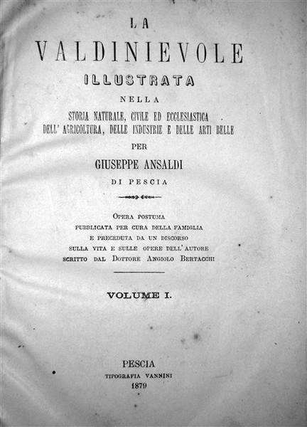 LA VALDINIEVOLE ILLUSTRATA nella storia naturale, civile ed ecclesiastica, dell'agricoltura, …
