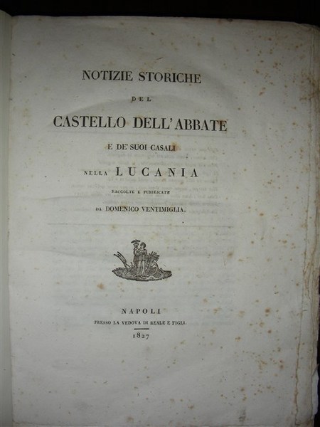 NOTIZIE STORICHE DEL CASTELLO DELL'ABBATE e de' suoi casali nella …