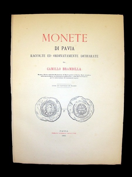 MONETE DI PAVIA raccolte ed ordinatamente dichiarate da… Pavia, Fusi, …