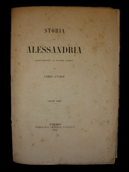 STORIA DI ALESSANDRIA dall'origine ai nostri giorni di…