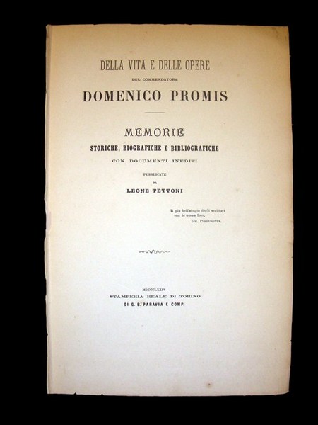 DELLA VITA E DELLE OPERE DEL COMMENDATORE DOMENICO PROMIS. Memorie …