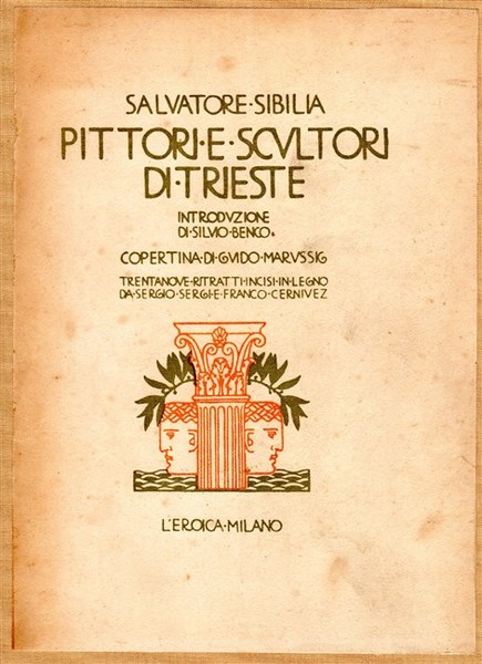PITTORI E SCULTORI DI TRIESTE. Introduzione di Silvio Benco. Copertina …