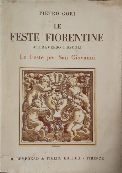 LE FESTE FIORENTINE attraverso i secoli. Le feste di San …